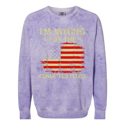 IM Voting For The Convicted Felon Us Flag Trump 2024 Colorblast Crewneck Sweatshirt