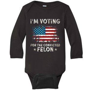 IM Voting For The Convicted Felon Funny Retro American Flag Baby Long Sleeve Bodysuit