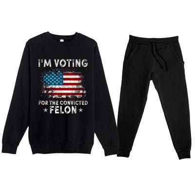 IM Voting For The Convicted Felon Funny Retro American Flag Premium Crewneck Sweatsuit Set