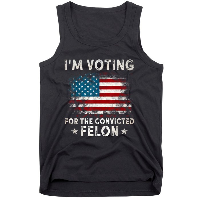 IM Voting For The Convicted Felon Funny Retro American Flag Tank Top