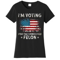 IM Voting For The Convicted Felon Funny Retro American Flag Women's T-Shirt