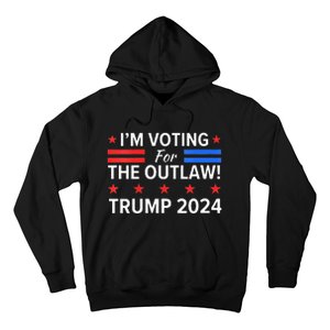 Im Voting For The Outlaw Funny Pro Trump 2024 Election Hoodie