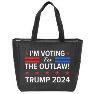 Im Voting For The Outlaw Funny Pro Trump 2024 Election Zip Tote Bag