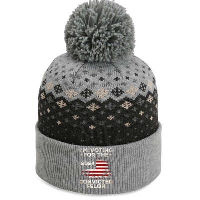 IM Voting For The Convicted Felon Funny Retro American Flag The Baniff Cuffed Pom Beanie