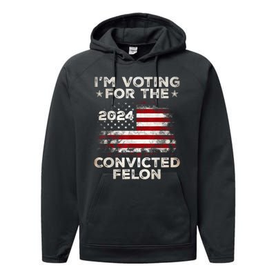 IM Voting For The Convicted Felon Funny Retro American Flag Performance Fleece Hoodie