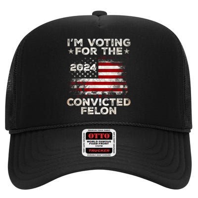 IM Voting For The Convicted Felon Funny Retro American Flag High Crown Mesh Back Trucker Hat