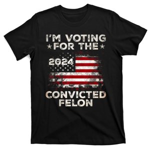 IM Voting For The Convicted Felon Funny Retro American Flag T-Shirt