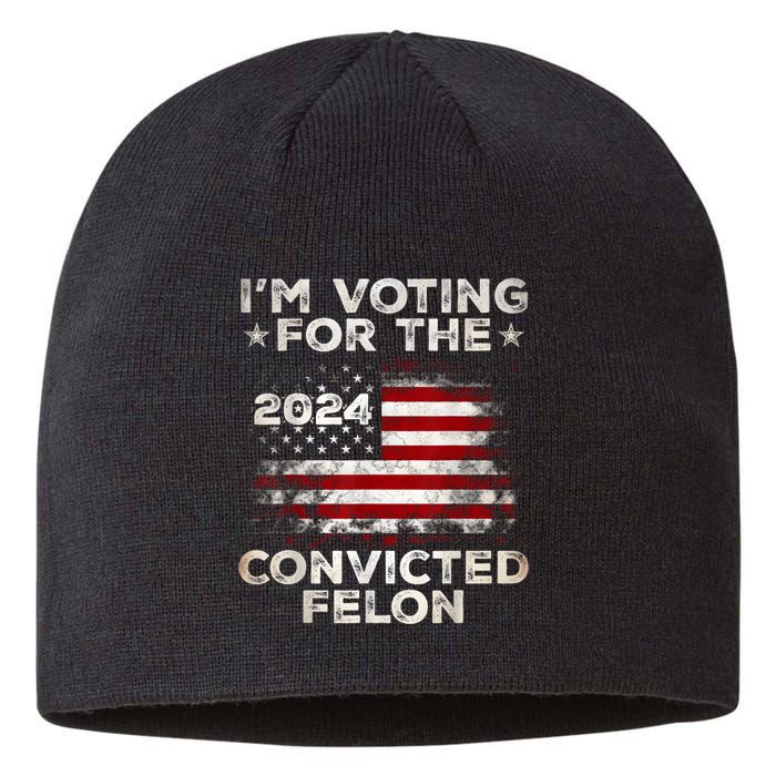 IM Voting For The Convicted Felon Funny Retro American Flag Sustainable Beanie