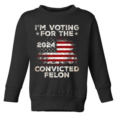 IM Voting For The Convicted Felon Funny Retro American Flag Toddler Sweatshirt