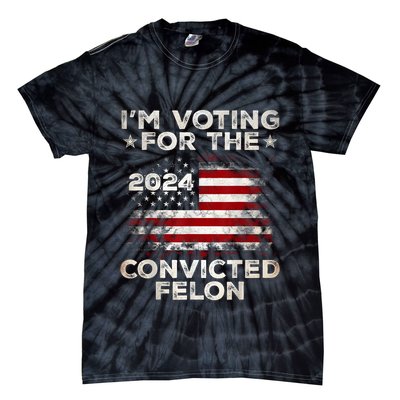 IM Voting For The Convicted Felon Funny Retro American Flag Tie-Dye T-Shirt