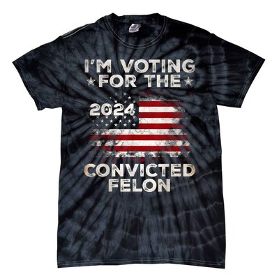 IM Voting For The Convicted Felon Funny Retro American Flag Tie-Dye T-Shirt