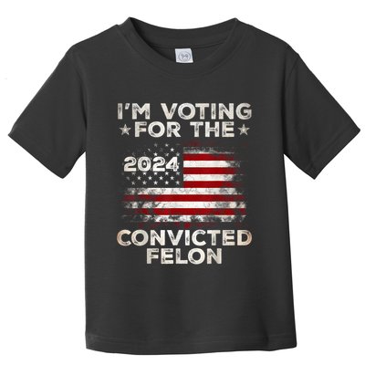 IM Voting For The Convicted Felon Funny Retro American Flag Toddler T-Shirt