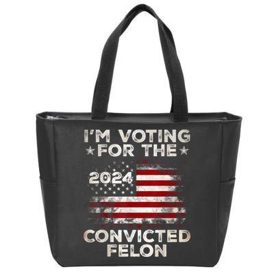 IM Voting For The Convicted Felon Funny Retro American Flag Zip Tote Bag