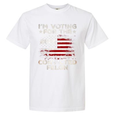 IM Voting For The Convicted Felon Funny Retro American Flag Garment-Dyed Heavyweight T-Shirt