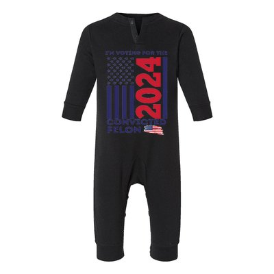 IM Voting For The Convicted Felon Funny Vote 2024 Infant Fleece One Piece