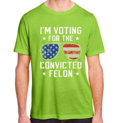 IM Voting For The Convicted Felon Funny Vote 2024 Adult ChromaSoft Performance T-Shirt