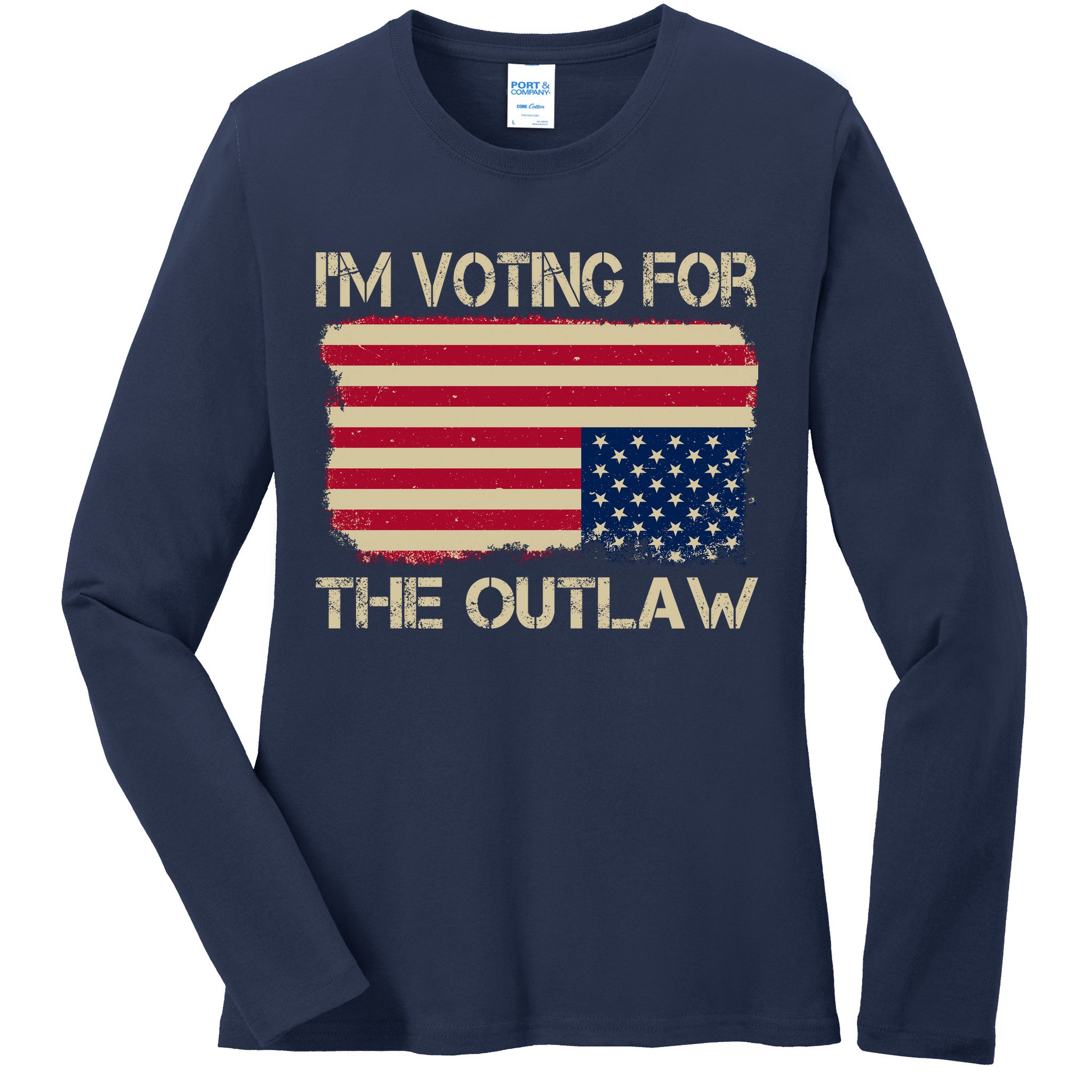 Im Voting For The Outlaw Ladies Long Sleeve Shirt
