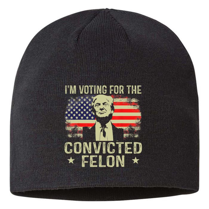 IM Voting For The Convicted Felon Funny Retro American Flag Sustainable Beanie