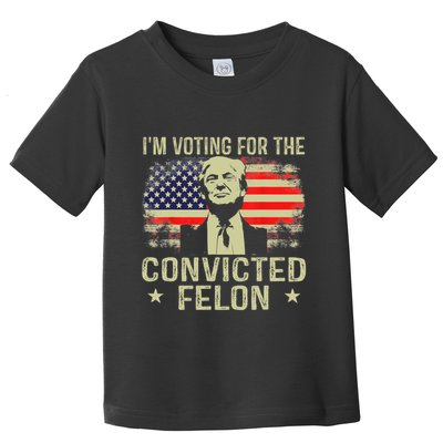 IM Voting For The Convicted Felon Funny Retro American Flag Toddler T-Shirt