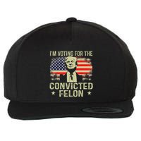 IM Voting For The Convicted Felon Funny Retro American Flag Wool Snapback Cap