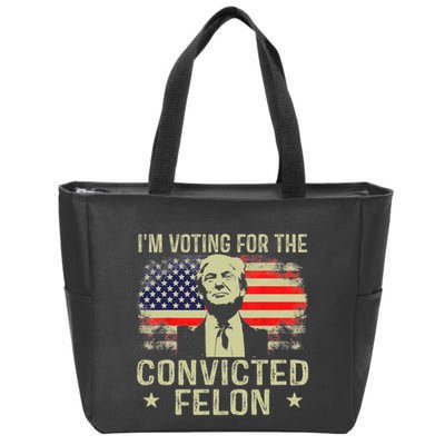 IM Voting For The Convicted Felon Funny Retro American Flag Zip Tote Bag