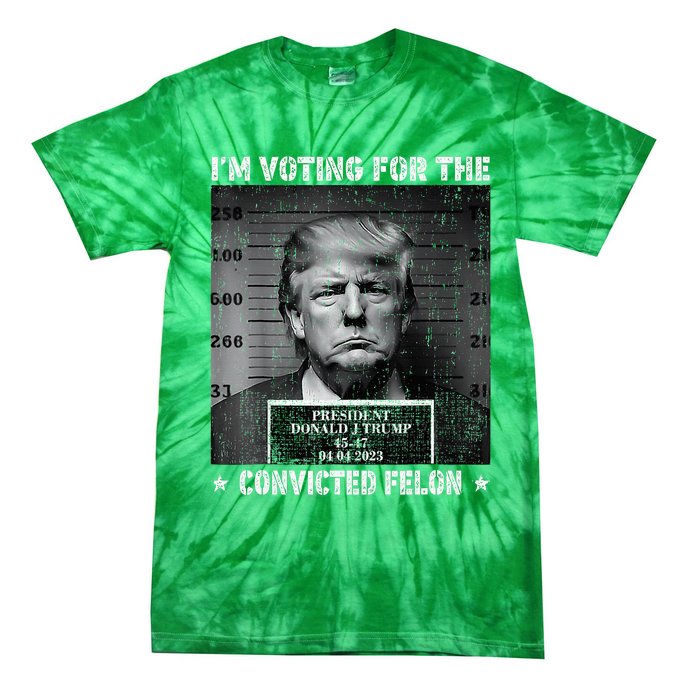 IM Voting For The Convicted Felon Trump 2024 Tie-Dye T-Shirt