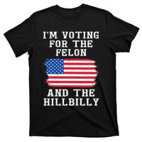 I’M Voting For The Felon & The Hillbilly Pro Trump 2024 T-Shirt