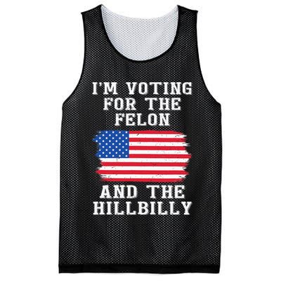 I’M Voting For The Felon & The Hillbilly Pro Trump 2024 Mesh Reversible Basketball Jersey Tank