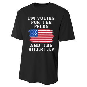 I’M Voting For The Felon & The Hillbilly Pro Trump 2024 Performance Sprint T-Shirt