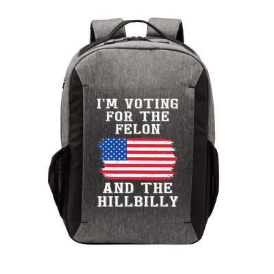 I’M Voting For The Felon & The Hillbilly Pro Trump 2024 Vector Backpack