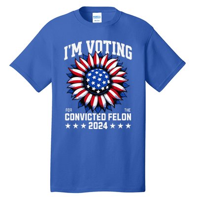 Im Voting For A Felon In 2024 Tall T-Shirt