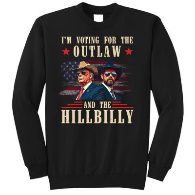 Im Voting For The Outlaw And The Hillbilly Trump Vance 2024 Sweatshirt