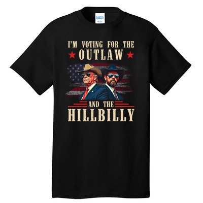 Im Voting For The Outlaw And The Hillbilly Trump Vance 2024 Tall T-Shirt