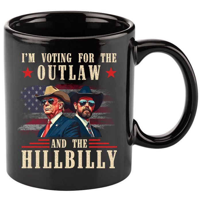 Im Voting For The Outlaw And The Hillbilly Trump Vance 2024 11oz C Handle Ceramic Mug