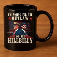 Im Voting For The Outlaw And The Hillbilly Trump Vance 2024 11oz C Handle Ceramic Mug