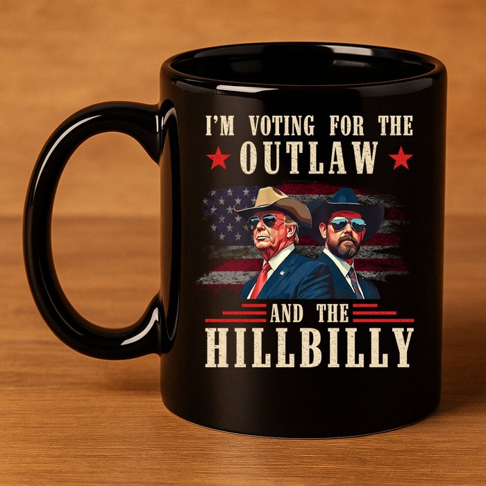 Im Voting For The Outlaw And The Hillbilly Trump Vance 2024 11oz C Handle Ceramic Mug