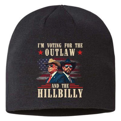 Im Voting For The Outlaw And The Hillbilly Trump Vance 2024 Sustainable Beanie