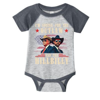 Im Voting For The Outlaw And The Hillbilly Trump Vance 2024 Infant Baby Jersey Bodysuit