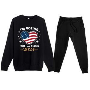 IM Voting For The Felon Trump For President 2024 Premium Crewneck Sweatsuit Set