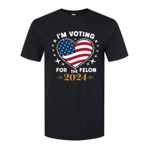 IM Voting For The Felon Trump For President 2024 Softstyle CVC T-Shirt