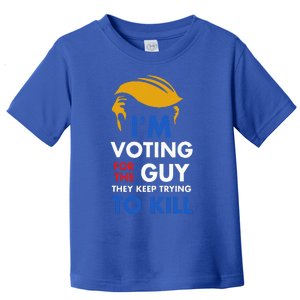 IM Voting For The Guy They Keep Trying To Kill Toddler T-Shirt