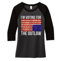 IM Voting For The Outlaw President Women's Tri-Blend 3/4-Sleeve Raglan Shirt