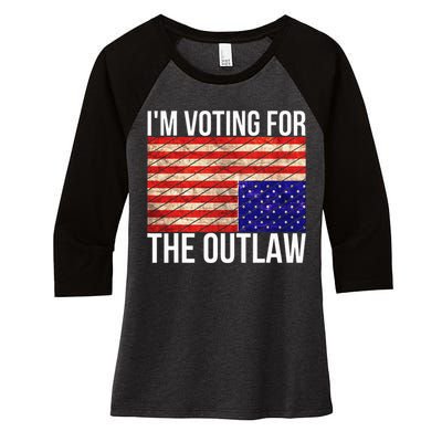 IM Voting For The Outlaw President Women's Tri-Blend 3/4-Sleeve Raglan Shirt