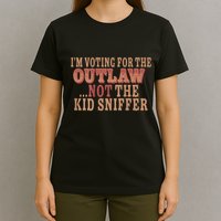 Im Voting For The Outlaw Not The Sniffer T-Shirt