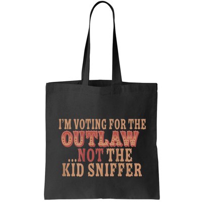 Im Voting For The Outlaw Not The Sniffer Bag