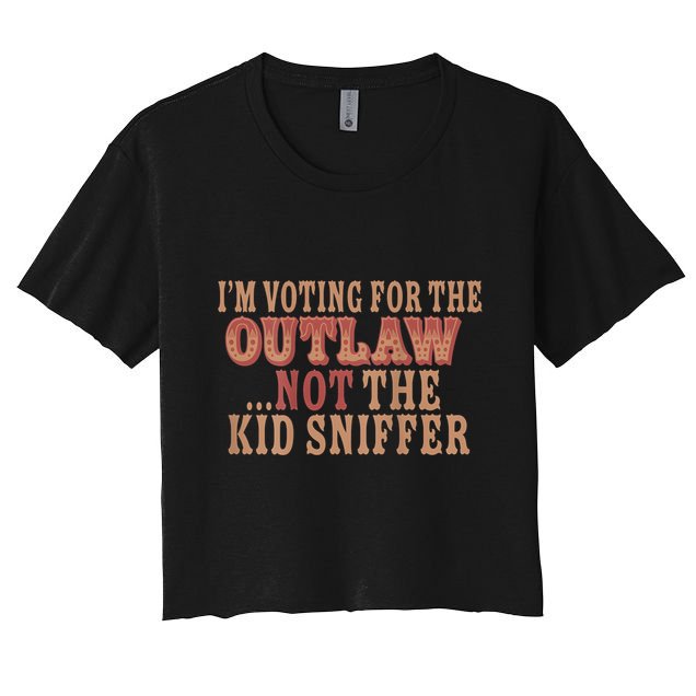 Im Voting For The Outlaw Not The Sniffer Crop Top