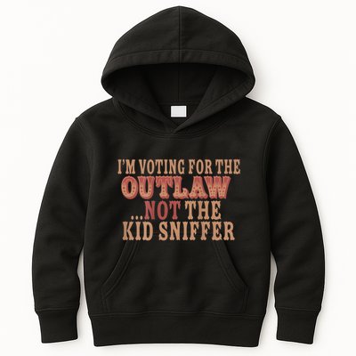 Im Voting For The Outlaw Not The Sniffer Kids Hoodie