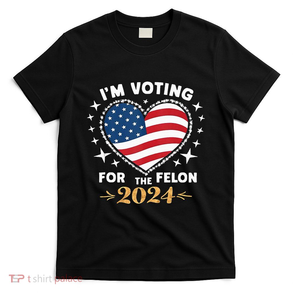 Im Vote For Convicted Felon America Women 2030 T-Shirt