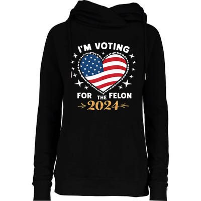 Im Vote For Convicted Felon America Women 2030 Womens Funnel Neck Pullover Hood