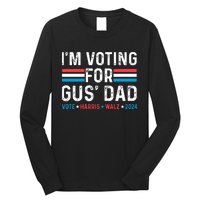 IM Voting For Gus Dad Long Sleeve Shirt